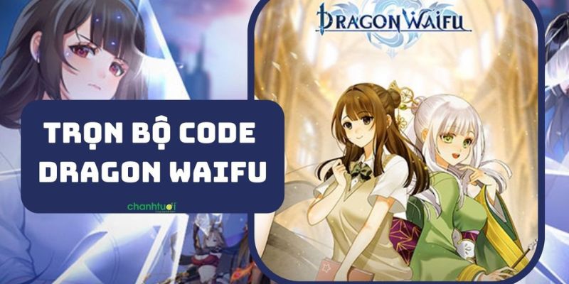 Vào gem win nhận giftcode dragon waifu thợ săn rồng